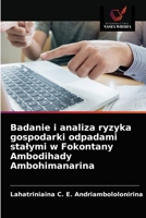 Badanie i analiza ryzyka gospodarki odpadami stałymi w Fokontany Ambodihady Ambohimanarina 620350565X Book Cover