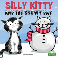 Silly Kitty and the Snowy Day 1427158738 Book Cover