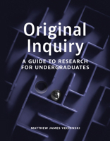 Original Inquiry: A Guide to Research for Undergraduates 1554816009 Book Cover