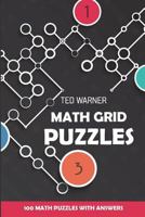Math Grid Puzzles: Sign In Puzzles - 100 Math Puzzles With Answers 1981091041 Book Cover