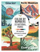 Color by Numbers US National Parks: 40 mystery pictures to reveal 1800924607 Book Cover