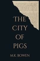 The City of Pigs: A Philosophy-Infused Tale of The Human Condition 1069227900 Book Cover