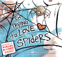 I'm Trying to Love Spiders 0593113713 Book Cover
