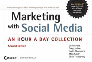 Marketing with Social Media: An Hour a Day Collection 0470948590 Book Cover