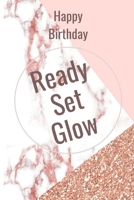 HAPPY BIRTHDAY READY SET GLOW 1653899050 Book Cover