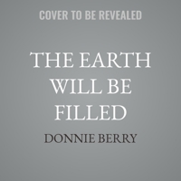 The Earth Will Be Filled: A Biblical Theology of the Glory of God (Essential Studies in Biblical Theology) 1514010771 Book Cover