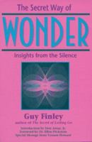 The Secret Way of Wonder: Insights from the Silence 0875422217 Book Cover