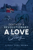 Death of a Revolutionary: A Love Story B0G1KY948M Book Cover