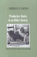 Productive Roles in an Older Society 0309036372 Book Cover