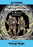 Il Libro delle Marche dell'Ovest: per Strange Magic 1446751295 Book Cover