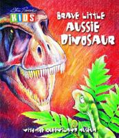 Brave little Aussie dinosaur B00V4QS1IC Book Cover