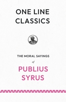 One Line Classics: Sentences on People, Power, and Restraint from a Roman Slave 1528724909 Book Cover