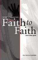 From Faith to Faith 0981994830 Book Cover