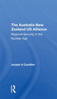 The Australianew Zealandu.S. Alliance: Regional Security in the Nuclear Age 0367290251 Book Cover