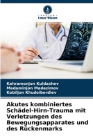 Akutes kombiniertes Schädel-Hirn-Trauma mit Verletzungen des Bewegungsapparates und des Rückenmarks 6204136070 Book Cover
