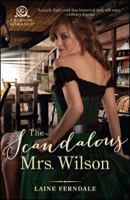The Scandalous Mrs. Wilson 1507206240 Book Cover