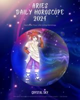 Aries Daily Horoscope 2024: Optimize Your Life Using Astrology 1922813141 Book Cover