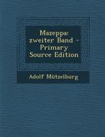 Mazeppa: zweiter Band 1294120972 Book Cover