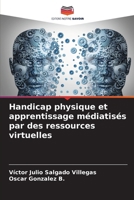 Handicap physique et apprentissage médiatisés par des ressources virtuelles (French Edition) 6206653811 Book Cover
