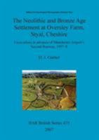 Neolithic and Bronze Age Settlement at Oversley Farm, Styal, Cheshire 1407300407 Book Cover