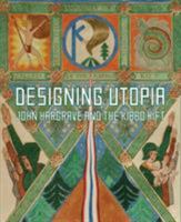 Designing Utopia: John Hargrave and the Kibbo Kift 1781300402 Book Cover