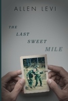 The Last Sweet Mile 1951872142 Book Cover