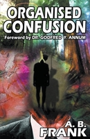 Organised Confusion B0BLKH8HXT Book Cover
