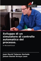 Sviluppo di un simulatore di controllo automatico del processo. 6203319902 Book Cover
