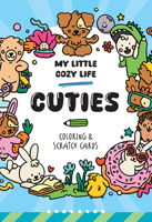 My Little Cozy Life Cuties Coloring & Scratch Cards 1835555055 Book Cover