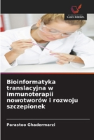 Bioinformatyka translacyjna w immunoterapii nowotworów i rozwoju szczepionek (Polish Edition) 6630357906 Book Cover