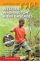 Best Hikes With Kids: Western Washington & the Cascades (Best Hikes with Kids)
