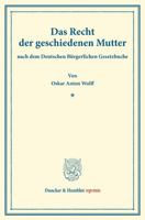 Das Recht Der Geschiedenen Mutter: Nach Dem Deutschen Burgerlichen Gesetzbuche 3428171799 Book Cover