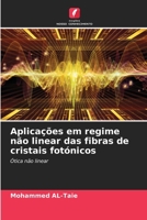 Aplicações em regime não linear das fibras de cristais fotónicos (Portuguese Edition) 6206658376 Book Cover