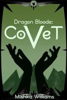 Dragon Bloode: Covet 0692734244 Book Cover