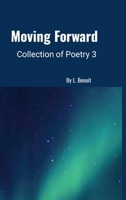 Moving Forward - Collection of Poetry 3 1716918553 Book Cover