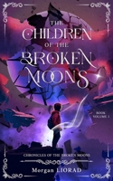 The Children of the Broken Moons B0DWST98ZK Book Cover