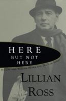 Here But Not Here: My Life with William Shawn and The New Yorker 1582431108 Book Cover