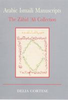 Arabic Ismaili Manuscripts: The Zahid Ali Collection 1860648606 Book Cover