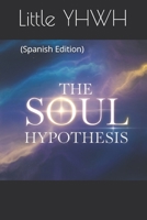 The Soul Hypothesis (Spanish Edition) B0F4R3ZMLS Book Cover
