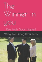 The Winner in you: Rise high, Soar higher! (Success 101) B085RVPV9Y Book Cover
