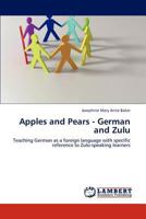 Apples and Pears - German and Zulu: Teaching German as a foreign language with specific reference to Zulu-speaking learners 3844387420 Book Cover
