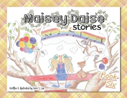 Maisey Daise Stories - Book Six 173861977X Book Cover