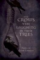 The Crows Were Laughing in Their Trees 1935210203 Book Cover