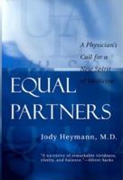 Equal Partners: A Physician's Call for a New Spirit of Medicine 0316359939 Book Cover