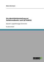 Die Identitätsfeststellung zur Gefahrenabwehr nach §4 PolDVG: Speziell: Lageabhängige Kontrollen 3638919927 Book Cover