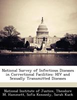 National Survey of Infectious Diseases in Correctional Facilities: HIV and Sexually Transmitted Diseases 1249598338 Book Cover