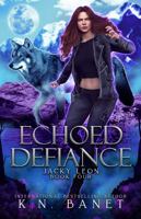Echoed Defiance 1957385030 Book Cover