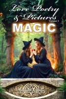 Love Poetry & Pictures: MAGIC 1923365118 Book Cover