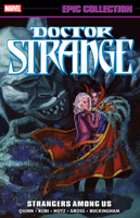 Doctor Strange Epic Collection: Strangers Among Us 1302965174 Book Cover
