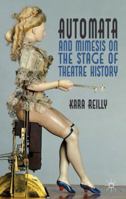 Automata and Mimesis on the Stage of Theatre History 0230232027 Book Cover